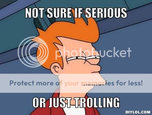 futurama-fry-meme-generator-not-sure-if-serious-or-just-trolling-104db8.jpg