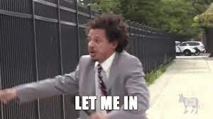Let Me In Eric Andre GIF - Let Me In Eric Andre Wanna Come In - Discover &  Share GIFs