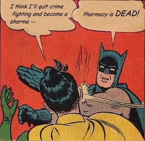 BATMAN SLAPPING ROBIN pharmacy.jpg
