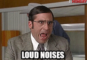Loud Noises.gif