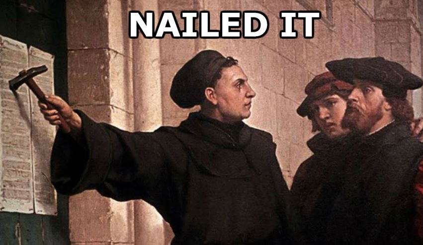 nailed it luther.jpg