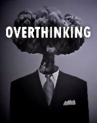 over-thinking-5.jpg