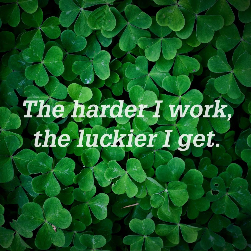 The-Harder-I-Work-The-Luckier-I-Get-1024x1024.jpg