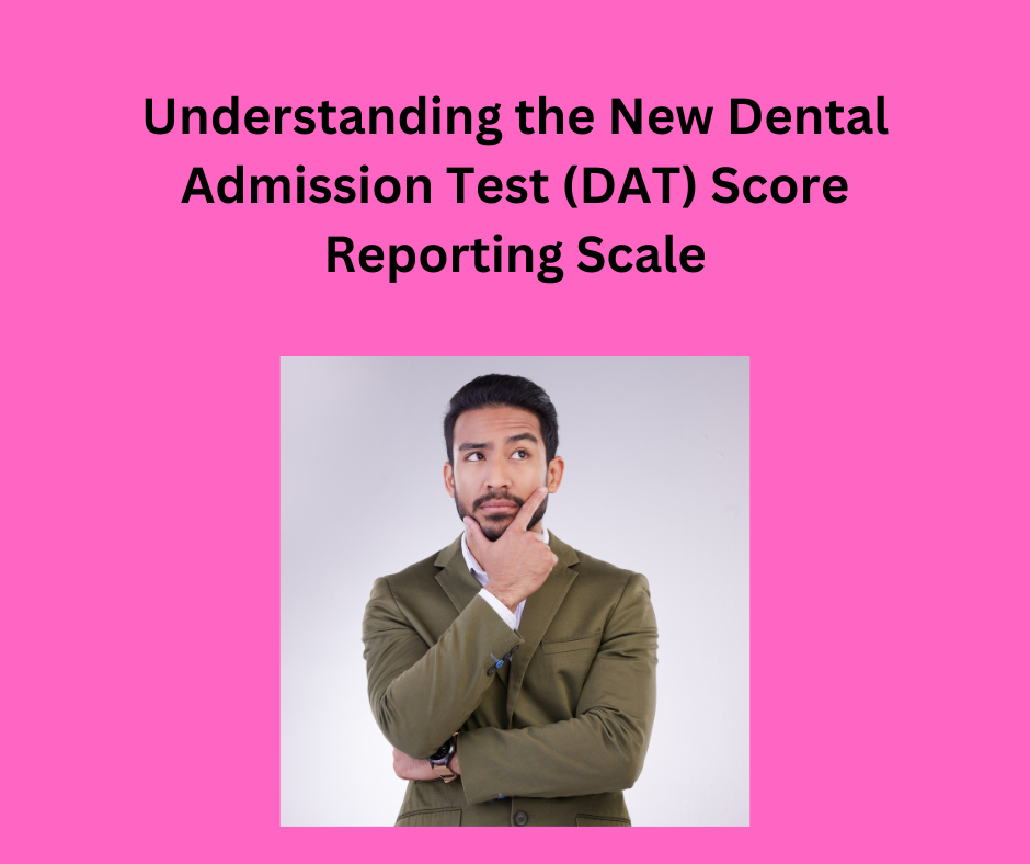 Understanding the New Dental Admission Test (DAT) Score Reporting Scale A Guide for Candidates...png