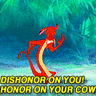 DishonorOnUrCow