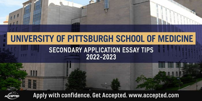 University of Pittsburgh Medical School Secondary Application Essay Tips [2022 – 2023]