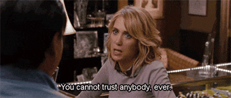 trust no one bridesmaids GIF