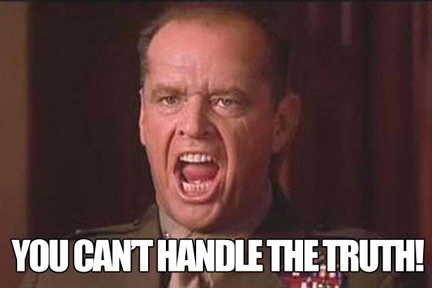 you-cant-handle-the-truth.jpg