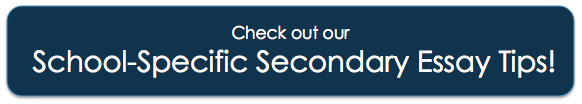 Check out our school-specific secondary essay tips!