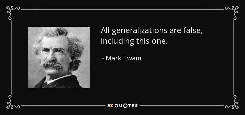 quote-all-generalizations-are-false-including-this-one-mark-twain-52-37-15.jpg