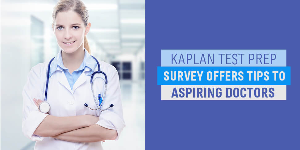 Kaplan-Survey-Offers-Tips-to-Aspiring-Doctors.jpg