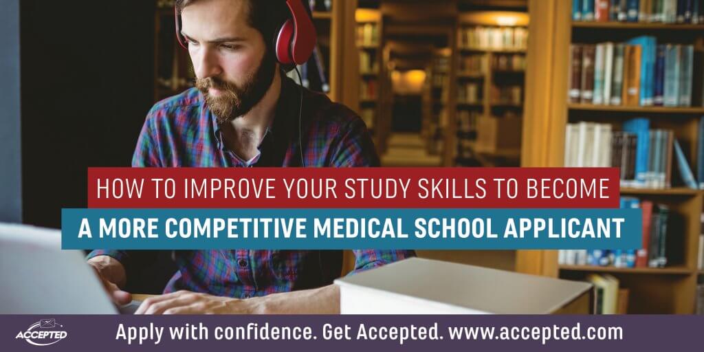 How-to-Improve-Study-Skills-Become-More-Competitive-Med-School-Applicant-1024x512.jpg