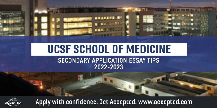UCSF School of Medicine Secondary Application Essay Tips